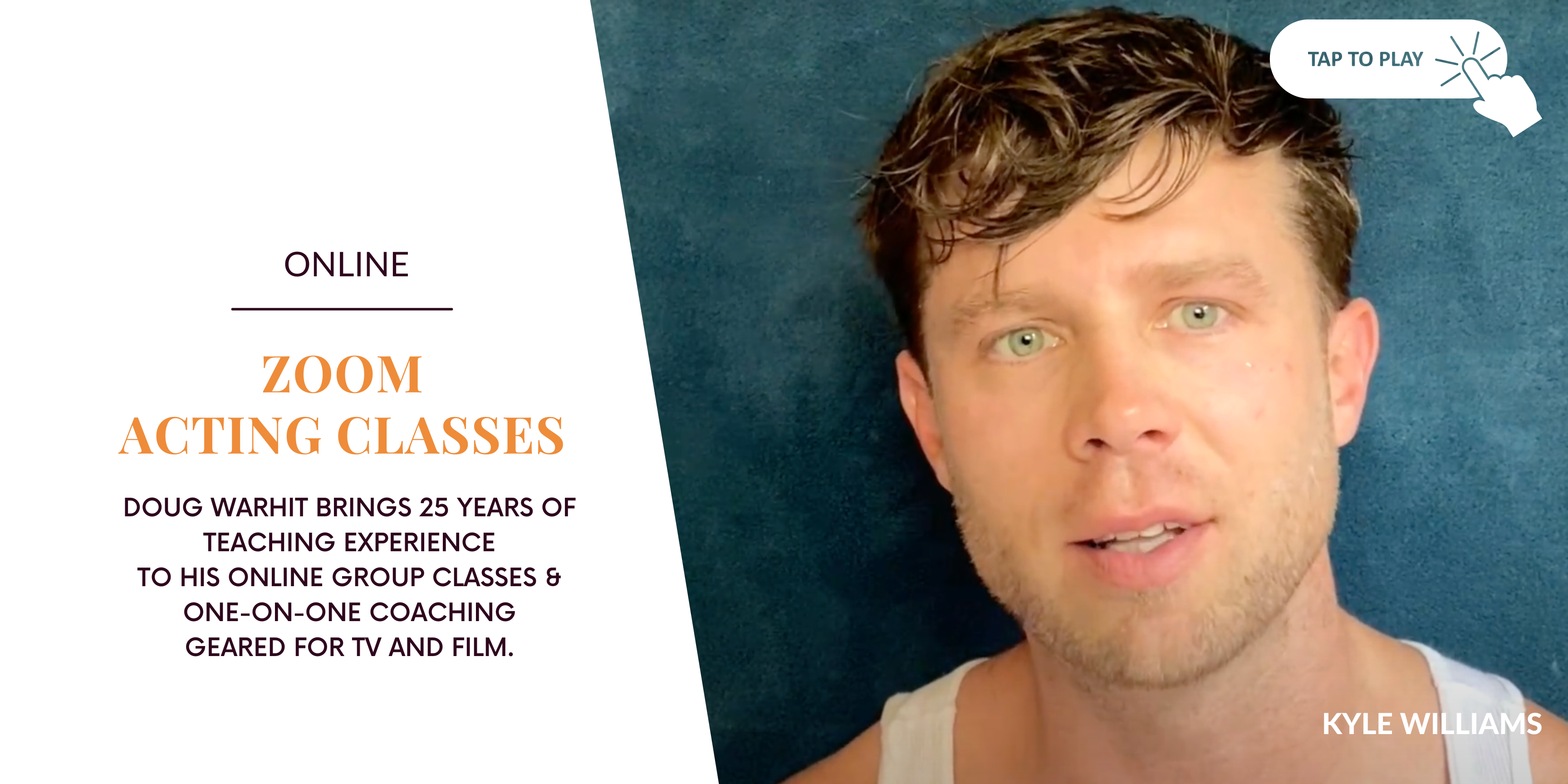 Online Acting Classes with Doug Warhit who brings 25 years of teaching experience to his online group classes and one on one coaching for tv and film